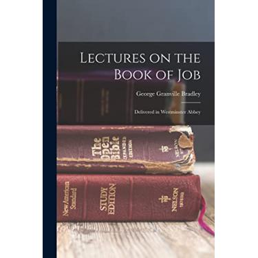 Imagem de Lectures on the Book of Job: Delivered in Westminster Abbey