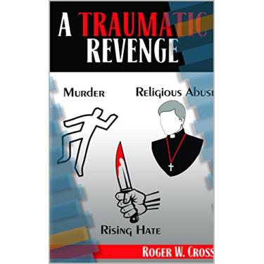 Imagem de A Traumatic Revenge (English Edition)