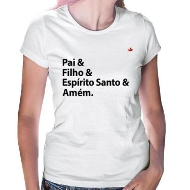 Imagem de Baby Look Pai, Filho, Espírito Santo, Amém - Foca na Moda, Branco, GGG