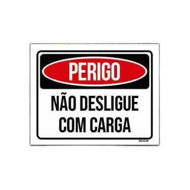 Imagem de Kit 5 Placas Perigo Não Desligue Com Carga - Sinalizo.Com