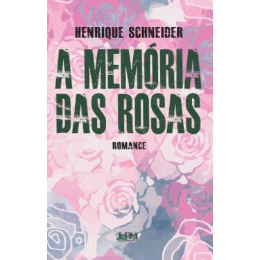 Imagem de A Memória Das Rosas - LPM, 3
