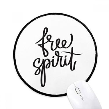 Imagem de DIYthinker Free Spirit Quote Mouse Pad Desktop Office Tapete redondo para computador
