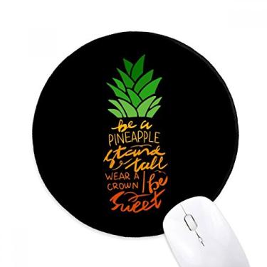 Imagem de DIYthinker Be a Pineapple Stand Tall Quote Mouse Pad Desktop Office Tapete Redondo para Computador