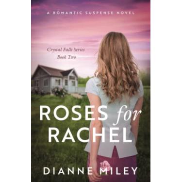 Imagem de Roses for Rachel: Crystal Falls Series Book 2
