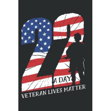Imagem de 22 a Day Veteran Lives Matter Veteran Ptsd Awareness: Ruled Notebook/Journal - Lined Journal with Matte Finish Cover, 6" x 9", Perfect for School, Office & Home