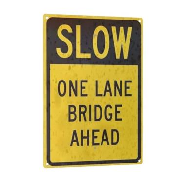 Imagem de CAIRUO Placa de pôster de lata New Road Slow - One Lane Bridge Ahead, placa de parede de alumínio de grau de engenheiro 20 x 30 cm placa de parede retrô vintage
