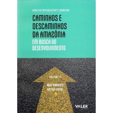 Imagem de Caminhos E Descaminhos Da Amazônia Em Busca Do Desenvolvimento - Vol.02