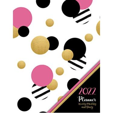 Imagem de 2022 Planner Weekly Monthly and Daily: At a glance 12 Month Calendar Schedule Organizer & Planning Agenda (Stylish Pink & Gold Glitter Design)