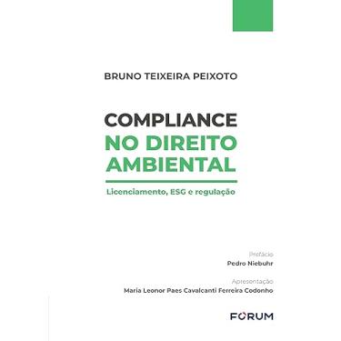 Imagem de Compliance no Direito Ambiental: Licenciamento, ESG e regulação
