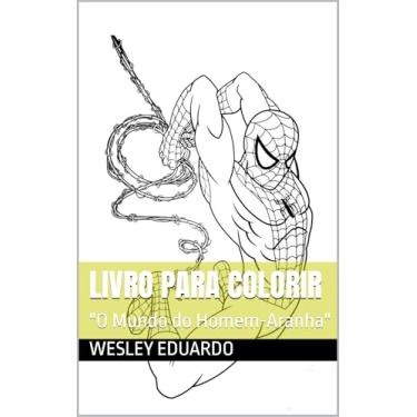 Imagem de LIVRO PARA COLORIR : "O Mundo do Homem-Aranha"