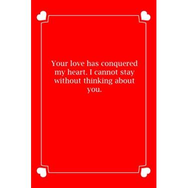 Imagem de Your love has conquered my heart. I cannot stay without thinking about you.: Small Blank Lined Notebook Funny niece Journal, Gifts for Valentine's Birthday Gift, niece Valentines Day Gift