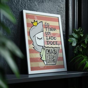 Imagem de Quadro Decorativo Lado Doce Com Moldura Frases Engraçadas Criativas Decorativas Divertidas Cozinha Sala Quarto Humor Presente Criativo Parede