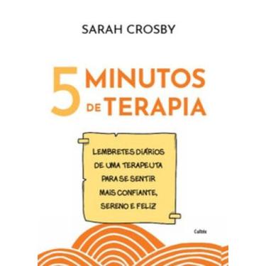 Imagem de 5 minutos de terapia: Lembretes diários de uma terapeuta para se senti