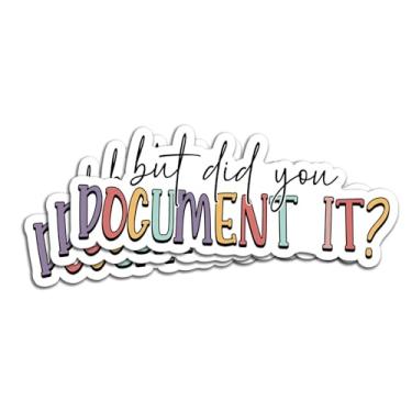Imagem de Adesivo "But Did You Document It" (3 peças) Decalques sarcásticos engraçados adesivos de vinil à prova d'água para livros, laptops, telefones, garrafas de água, copo Kindle 7,6 cm