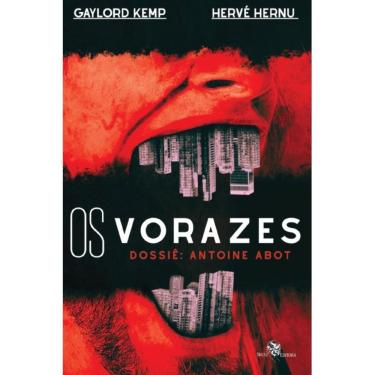 Imagem de Os Vorazes: Dossiê Antoine Abot (Hervé Hernu,Gaylord Kemp)