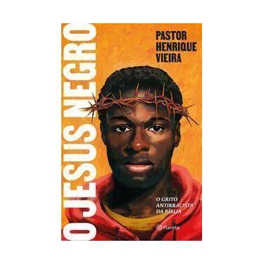 Imagem de O Jesus Negro - O Grito Antirracista da Bíblia - PLANETA, Sortido