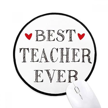 Imagem de DIYthinker Best Teacher Ever Quote Respeitado Mouse Pad Desktop Office Tapete Redondo para Computador