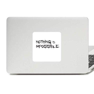 Imagem de Adesivo de vinil para laptop com citação Nothing is Impossible para decoração de PC