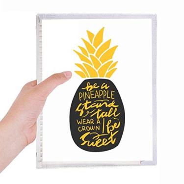 Imagem de Caderno Be a Sweet Pineapple com citação amarela e folhas soltas para diário recarregável
