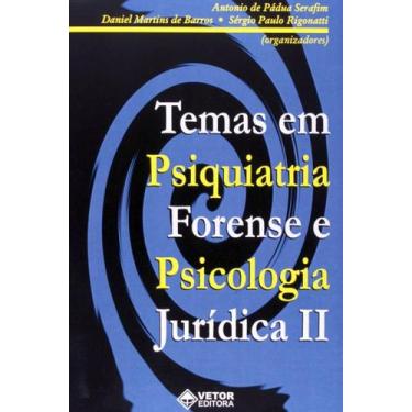 Imagem de Temas Em Psiquiatria Forense E Psicologia Jurídica. Vol. 2 - Vetor