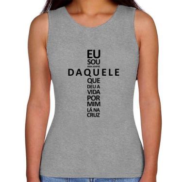 Imagem de Regata Feminina Eu sou daquele que deu a vida por mim na cruz - Foca n