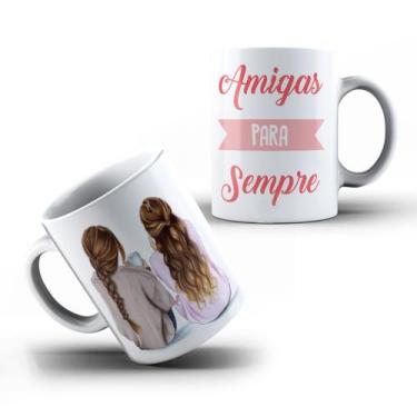 Imagem de Caneca Xícara Personalizada Amizade Amigas Para Sempre- MEGA OFERTA! -