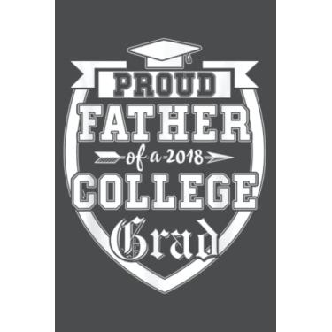 Imagem de Mens Proud Father Of A 2018 College Grad Graduate Dad: - Notebook Planner, moderate size 6x9 inch, Daily Organizer, 120 Pages