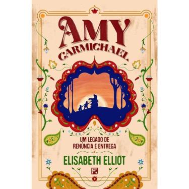 Imagem de Amy Carmichael - Um legado da renúncia e entrega