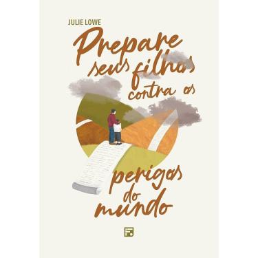 Imagem de Prepare seus filhos contra os perigos do mundo