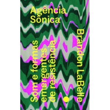 Imagem de Agência sônica: som e formas emergentes de resistência - NUMA EDITORA,