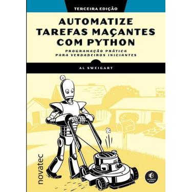 Imagem de Automatize tarefas maçantes com Python: Programação prática para verda
