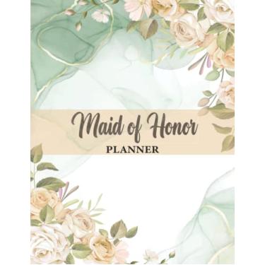 Imagem de Maid Of Honor Planner: The wedding Journal & Maid Of Honor Notebook,Small Bride Journal for Notes, Thoughts, Ideas, Reminders, Lists to do, Planning, Funny Bride-to-Be or Engagement Gift and More..
