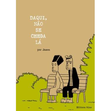 Imagem de Livro - Daqui, não se chega lá