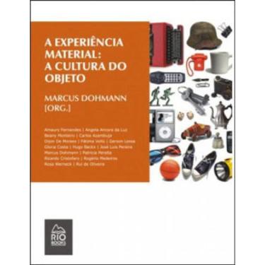 Imagem de Experiencia Material A Cultura Do Objeto