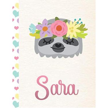 Imagem de Sara: Personalized Sloth Journal and Sketchbook. Journal and Notebook for Girls. 8.5"x11" with Lined and Blank Pages, Perfect for Sketching, Doodling, Noting and Writing