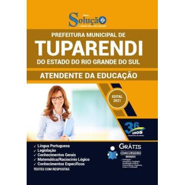 Imagem de Apostila Prefeitura de Tuparendi - RS - Atendente da Educação