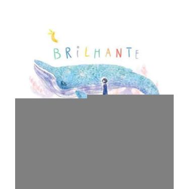 Imagem de Brilhante: Uma Jornada Ilustrada Sobre Amor-Próprio, Amizade E O Poder Das Pequenas Ações