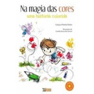Imagem de Na magia das cores - uma historia colorida - INVERSO COMUNICACAO E MAR