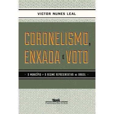 Imagem de Coronelismo Enxada e Voto - CIA DAS LETRAS, Sortido