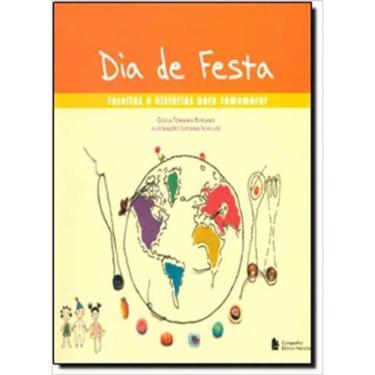 Imagem de Dia De Festa - Receitas e Histórias Para Comemorar