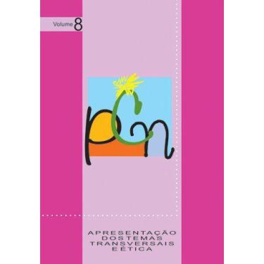 Imagem de Livro - PCN - Apresentação dos temas transversais e ética