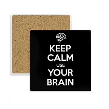 Imagem de Porta-copos quadrado preto com citação Keep Calm Use Your Brain