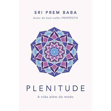 Imagem de Plenitude - A Vida Além Do Medo