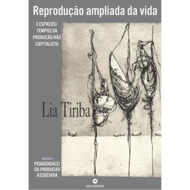 Imagem de Reprodução Ampliada Da Vida E Espaços/Tempos Da Produção Não Capitalista - Vol. 3