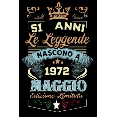 Imagem de Le leggende nascono a Maggio 1972: Taccuino - Diario| Regalo di compleanno Maggio 51 per uomini donne ragazze ragazzi Compleanno 1972 Personalizzato