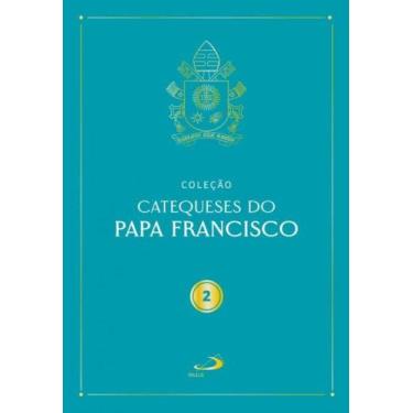 Imagem de Catequeses do papa francisco - vol. ii - PAULUS