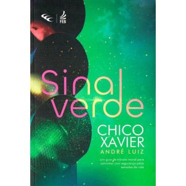 Imagem de Sinal Verde - Mensagens de André Luiz Psicografadas por Francisco Când