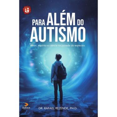 Imagem de Para além do autismo: Amor, espírito e ciência na jornada do espectro