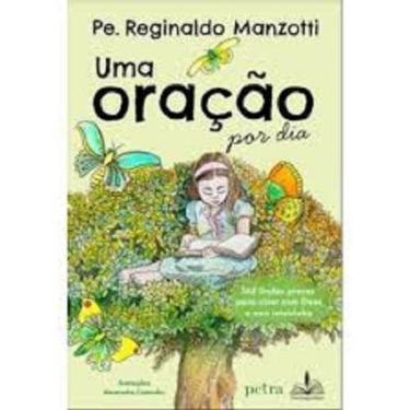 Imagem de Uma Oração Por Dia: 365 Lindas Preces Para Viver Com Deus