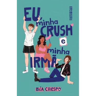 Imagem de Eu, Minha Crush e Minha Irmã